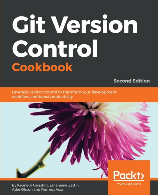 Git Version Control Cookbook : Leverage version control to transform your development workflow and boost productivity, 2nd Edition, Paperback / softback Book