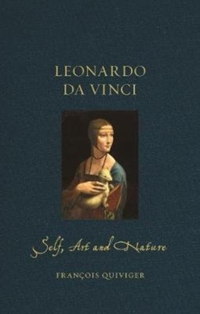 Leonardo da Vinci : Self Art and Nature, Hardback Book