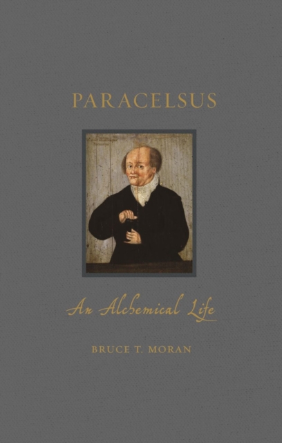 Paracelsus : An Alchemical Life, Hardback Book