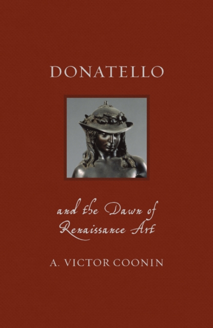 Donatello and the Dawn of Renaissance Art, EPUB eBook
