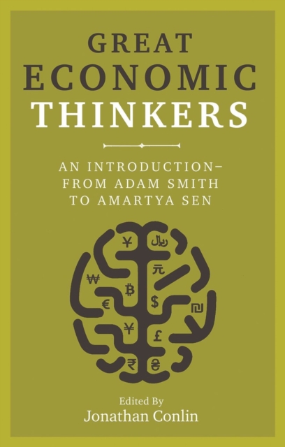 Great Economic Thinkers : An Introduction - from Adam Smith to Amartya Sen, Paperback / softback Book