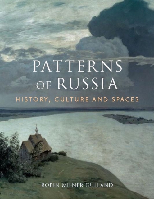 Patterns of Russia : History, Culture, Spaces, Hardback Book