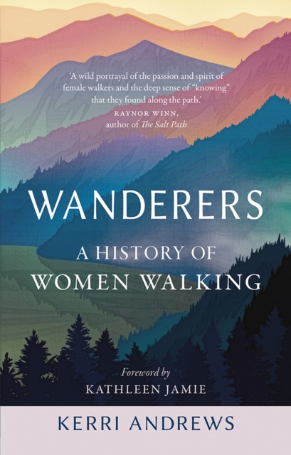Wanderers : A History of Women Walking, EPUB eBook