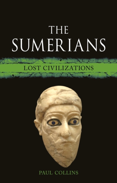 The Sumerians : Lost Civilizations, Hardback Book