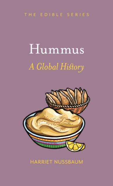 Hummus : A Global History, Hardback Book