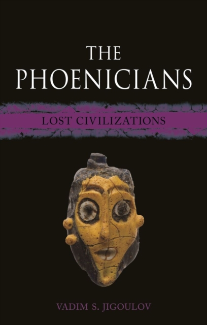 The Phoenicians : Lost Civilizations, EPUB eBook