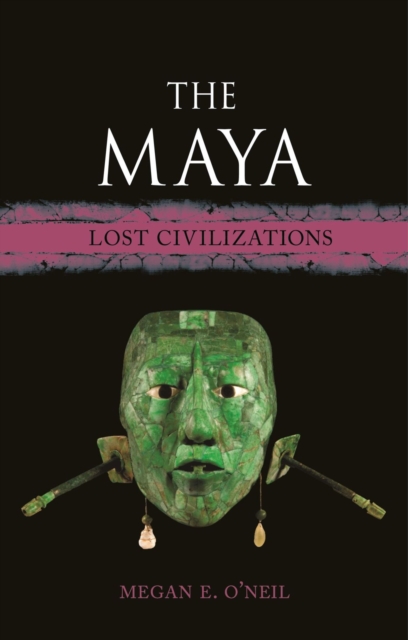 The Maya : Lost Civilizations, Hardback Book