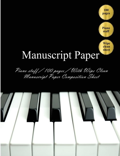 Manuscript Paper : Manuscript Paper: Piano: 100 pages: With Wipe Clean Manuscript Paper Composition Sheet, Paperback / softback Book