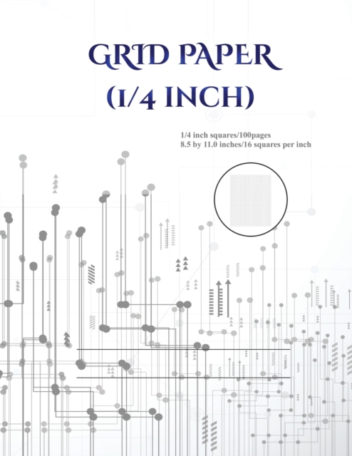 Grid Paper (1/4 Inch) : An Extra-Large (8.5 by 11.0 Inch) Graph Grid Book, Paperback / softback Book