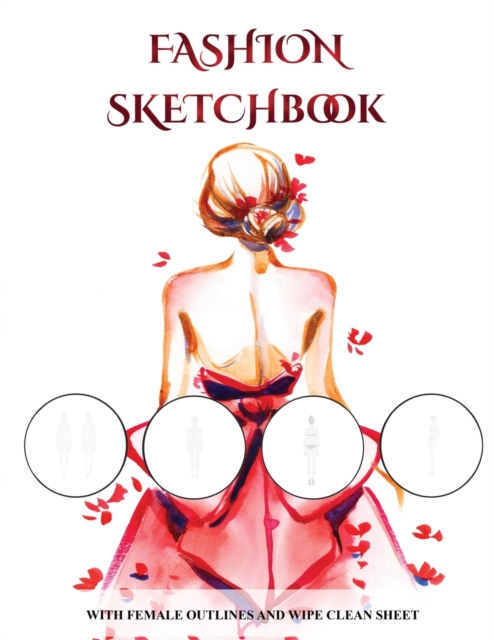 Fashion Sketchbook (with female outlines and wipe clean sheet), Paperback / softback Book