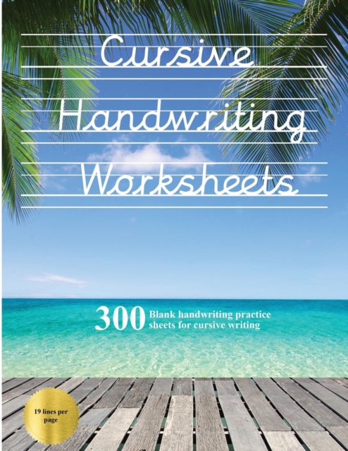 Cursive Handwriting Worksheets (Book) : 100 Blank Handwriting Practice Sheets for Cursive Writing. This Book Contains Suitable Handwriting Paper to Practice Cursive Writing, Paperback / softback Book