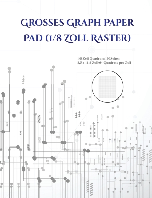 Grosses Graph Paper Pad (1/8 Zoll Raster) : 1/8 Zoll Quadrate/100Seiten 8,5 x 11,0 Zoll/64 Quadrate pro Zoll, Paperback / softback Book