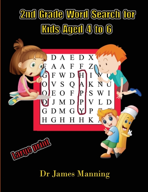 2nd Grade Word Search for Kids Aged 4 to 6 : A large print children's word search book with word search puzzles for first and second grade children., Paperback / softback Book