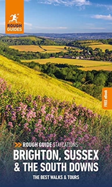Rough Guide Staycations Brighton, Sussex & the South Downs (Travel Guide with Free eBook), Paperback / softback Book