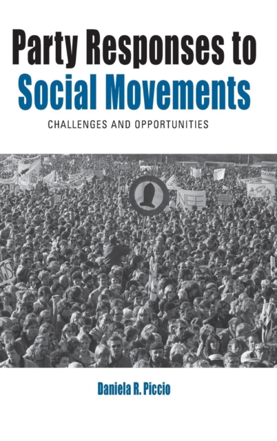 Party Responses to Social Movements : Challenges and Opportunities, Hardback Book