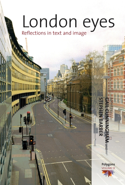 London Eyes : Reflections in Text and Image, PDF eBook