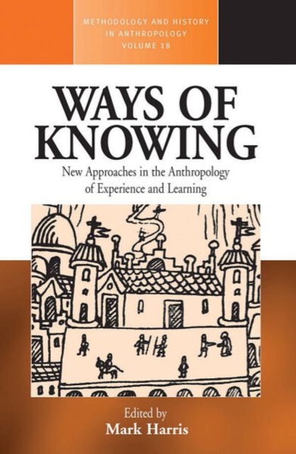 Ways of Knowing : New Approaches in the Anthropology of Knowledge and Learning, PDF eBook