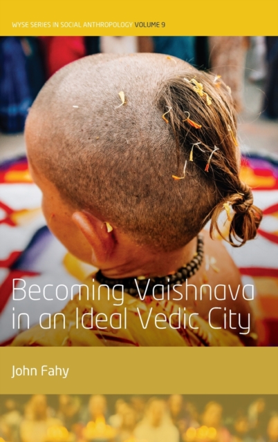 Becoming Vaishnava in an Ideal Vedic City, Hardback Book