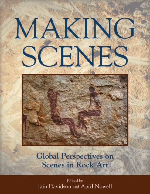 Making Scenes : Global Perspectives on Scenes in Rock Art, EPUB eBook