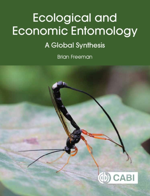 Ecological and Economic Entomology : A Global Synthesis, Hardback Book