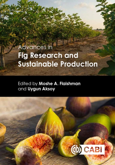 Advances in Fig Research and Sustainable Production, Hardback Book