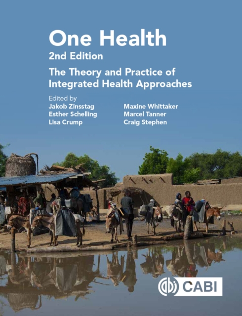 One Health : The Theory and Practice of Integrated Health Approaches, Hardback Book
