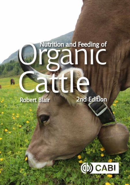 Nutrition and Feeding of Organic Cattle, Hardback Book