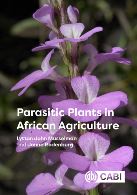 Parasitic Plants in African Agriculture, Hardback Book