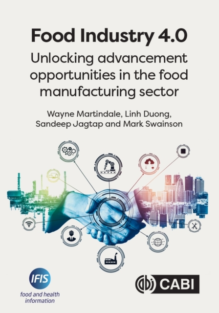 Food Industry 4.0 : Unlocking Advancement Opportunities in the Food Manufacturing Sector, Paperback / softback Book