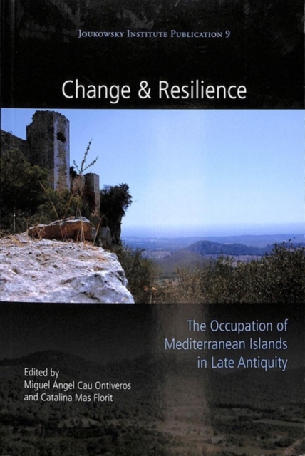 Change and Resilience : The Occupation of Mediterranean Islands in Late Antiquity, Paperback / softback Book