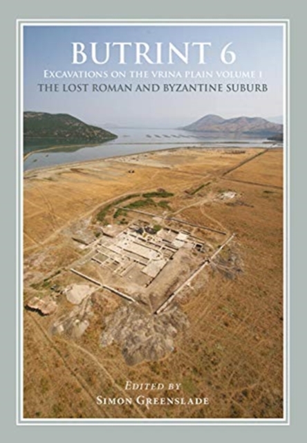 Butrint 6: Excavations on the Vrina Plain Volumes 1-3, Hardback Book