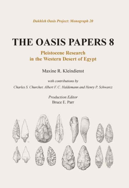 Oasis Papers 8 : Pleistocene Research in the Western Desert of Egypt, PDF eBook