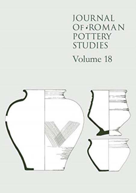 Journal of Roman Pottery Studies - Vol 18, Paperback / softback Book
