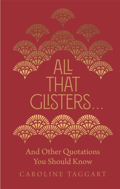 All That Glisters ... : And Other Quotations You Should Know, EPUB eBook