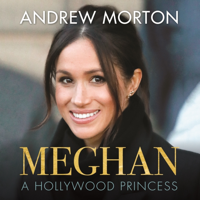 Meghan : A Hollywood Princess, eAudiobook MP3 eaudioBook