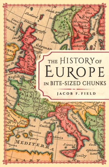 The History of Europe in Bite-sized Chunks, EPUB eBook