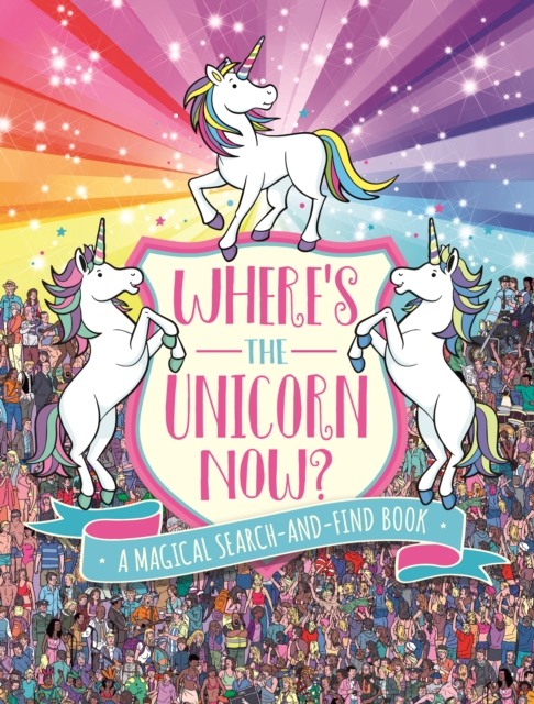 Where's the Unicorn Now? : A Magical Search and Find Book, EPUB eBook
