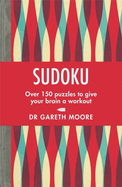 Sudoku : Over 150 puzzles to give your brain a workout, Paperback / softback Book