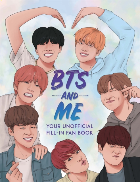 BTS and Me : Your Unofficial Fill-In Fan Book, Paperback / softback Book