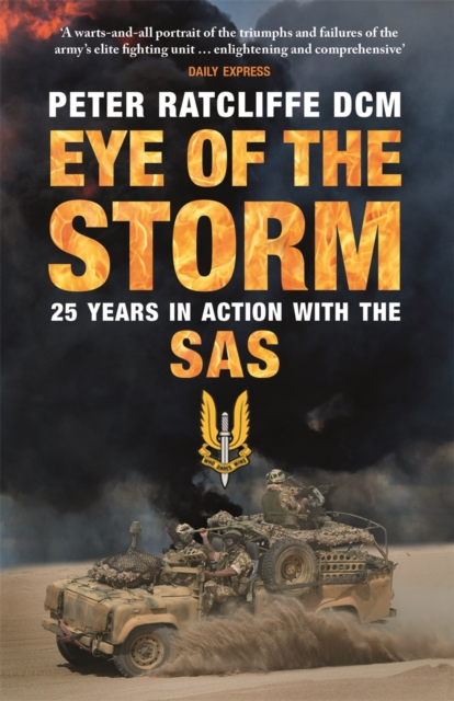 Eye of the Storm : Twenty-Five Years In Action With The SAS, Paperback / softback Book