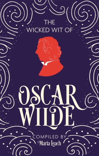 The Wicked Wit of Oscar Wilde, Hardback Book