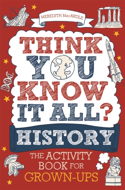 Think You Know It All? History : The Activity Book for Grown-ups, Paperback / softback Book