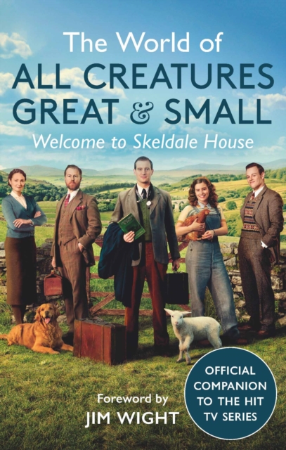 The World of All Creatures Great & Small : Welcome to Skeldale House, EPUB eBook