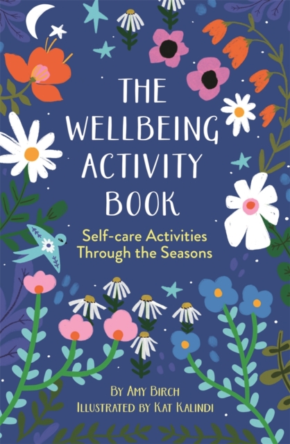 The Wellbeing Activity Book : Self-care Activities Through the Seasons, Paperback / softback Book