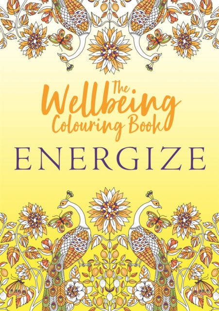 The Wellbeing Colouring Book: Energize, Paperback / softback Book