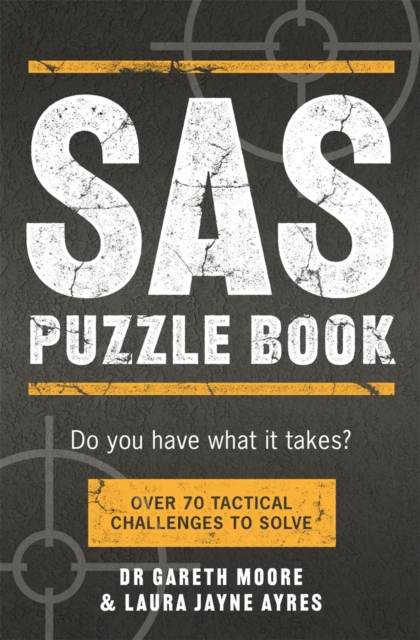 SAS Puzzle Book : Over 70 Tactical Challenges to Solve, Paperback / softback Book