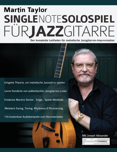 Martin Taylor Single-Note-Solospiel fur Jazzgitarre : Der komplette Leitfaden fur melodische Jazzgitarren-Improvisation, Paperback / softback Book