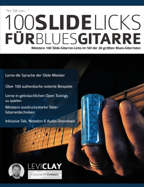 100 Slide-Licks fur Blues-Gitarre : Meistere 100 Slide-Gitarren-Licks im Stil der 20 großten Blues-Gitarristen, Paperback / softback Book