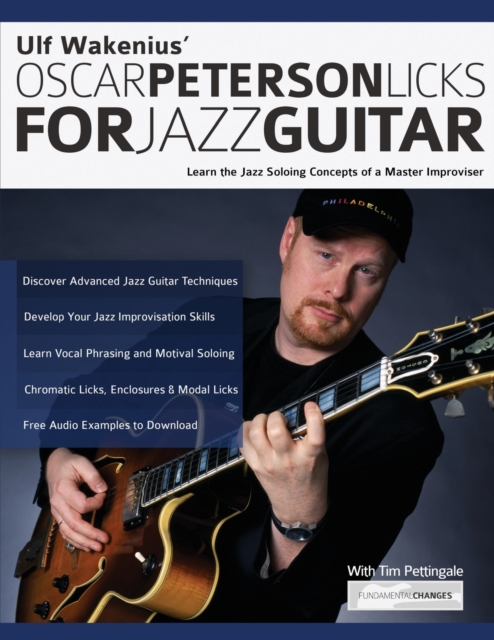Ulf Wakenius' Oscar Peterson Licks for Jazz Guitar : Learn the Jazz Concepts of a Master Improviser, Paperback / softback Book