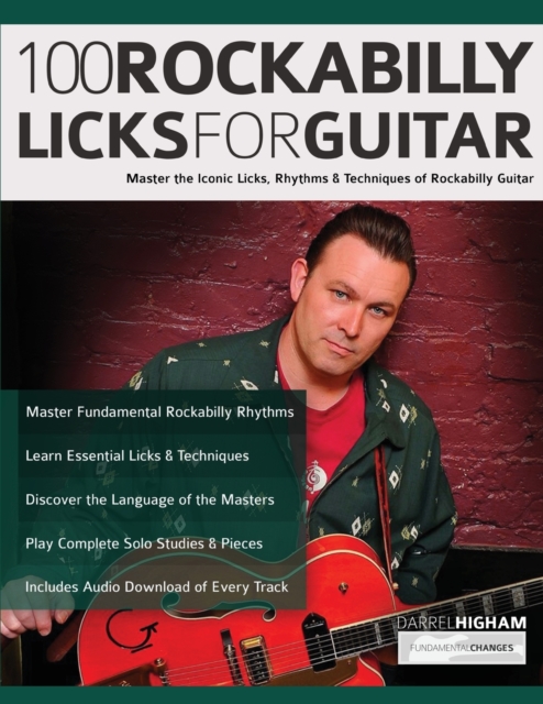 100 Rockabilly Licks For Guitar : Master the Iconic Licks, Rhythms & Techniques of Rockabilly Guitar, Paperback / softback Book